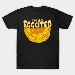 I'm So Eggcited T-Shirt